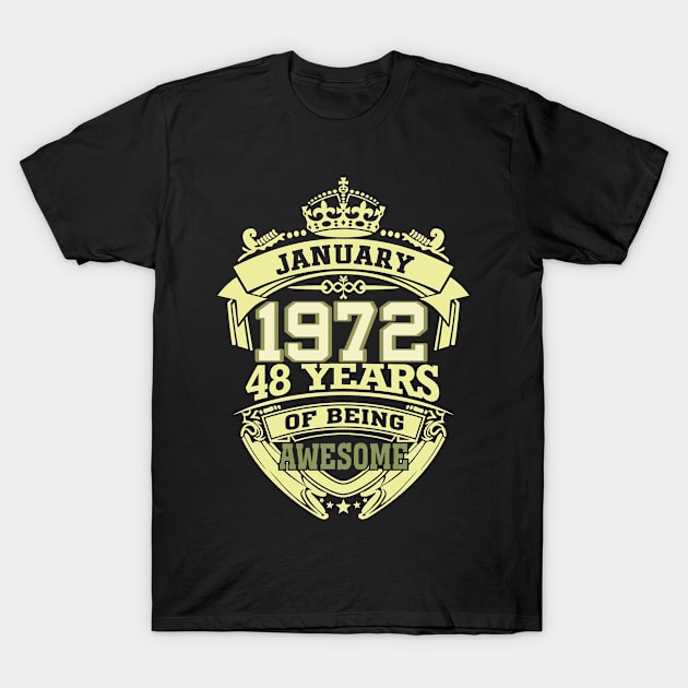 1972 JANUARY 48 years of being awesome T-Shirt by OmegaMarkusqp